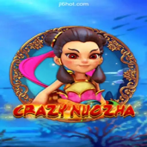 Exploring CrazyNuoZha: An Exciting Adventure Awaits